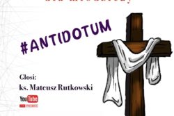 #ANTIDOTUM – Rekolekcje Wielkopostne dla młodzieży.